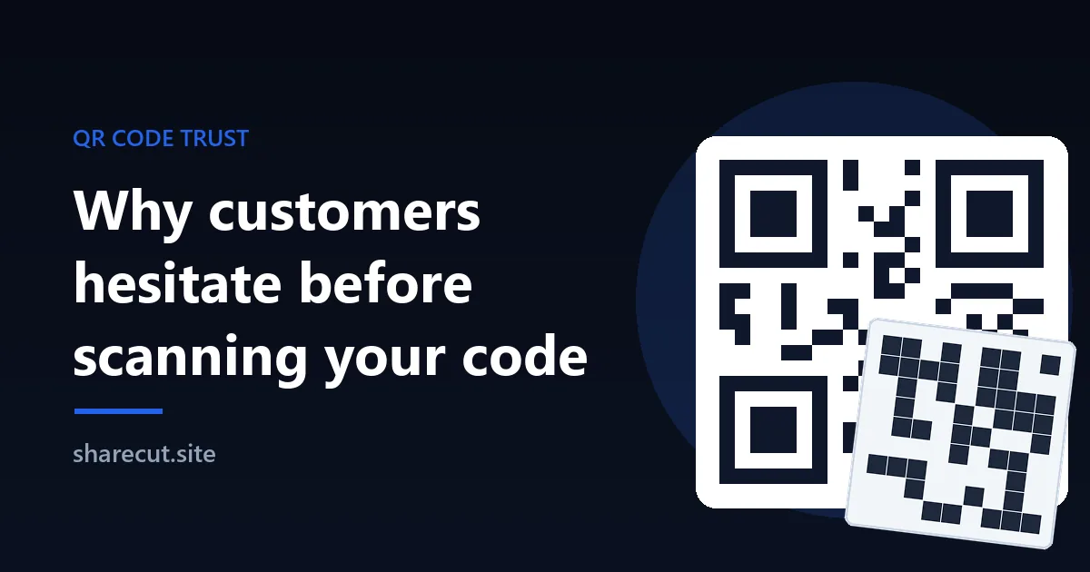 Why Customers Hesitate Before Scanning Your QR Code